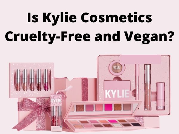 Is Kylie Cosmetics Cruelty-Free and Vegan?