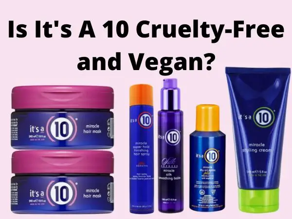 is It's A 10 cruelty-free and vegan