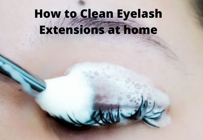 How to Clean Eyelash Extensions at home