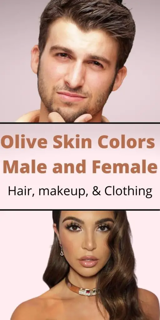 Olive Skin Colors Male and Female hair makeup clothing