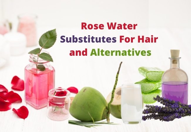 Rose Water Substitutes For Hair and Alternatives