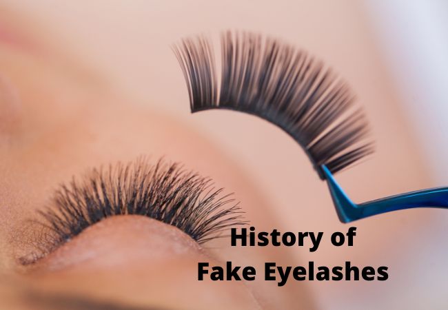 History of Fake Eyelashes and Origin