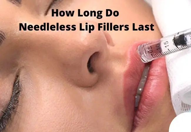 How Long Do Needleless Lip Fillers Last