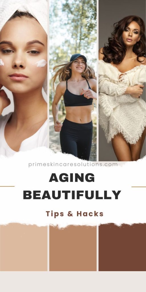Aging Beautifully tips and hacks